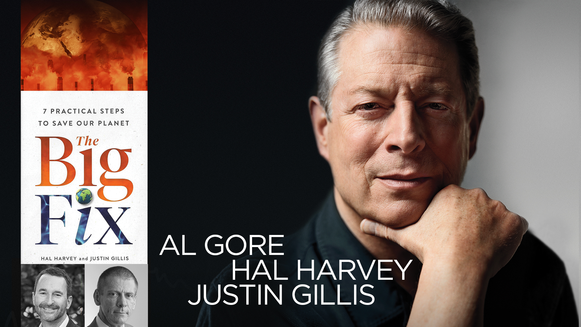 Streicker Center Al Gore, Hal Harvey, and Justin Gillis Will Tell You